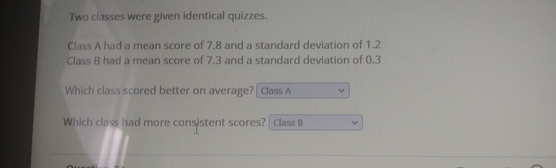 Solved Two classes were given identical quizzes. Class A had | Chegg.com