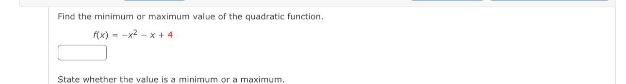 Solved Find the minimum or maximum value of the quadratic | Chegg.com