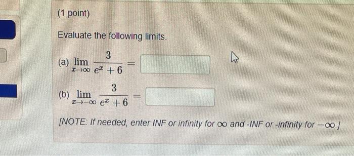 Solved (1 point) Evaluate the following limits. (a) | Chegg.com