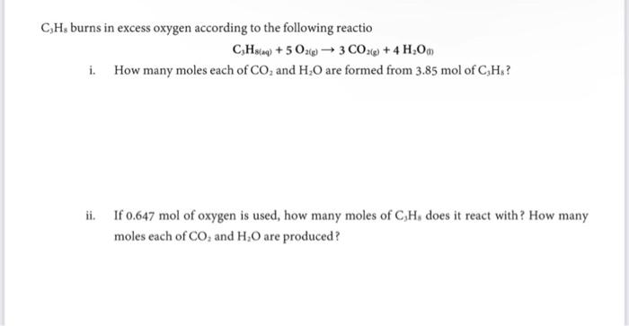 \( \mathrm{C}_{3} \mathrm{H}_{8} \) burns in excess oxygen according to the following reactio
\[
\mathrm{C}_{3} \mathrm{H}_{8