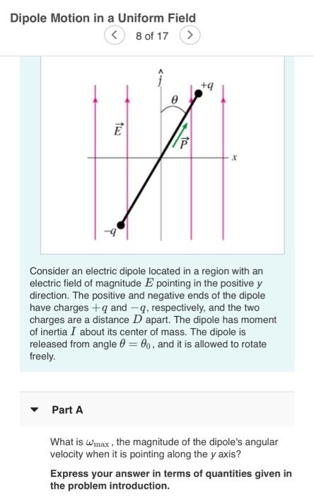Solved Dipole Motion In A Uniform Field 8 Of 17 9 E Chegg Com