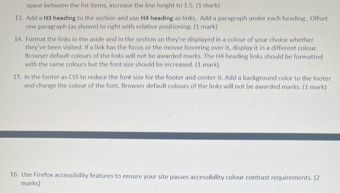 space between the list items, increase the line height to 1.5. (1 mark)
13. Add a \( \mathrm{H} 3 \) heading to the section a