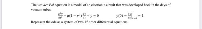 Solved The van der Pol equation is a model of an electronic | Chegg.com