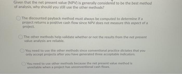 Solved Given that the net present value (NPV) is generally | Chegg.com