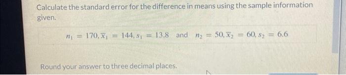 Solved Calculate the standard error for the difference in | Chegg.com