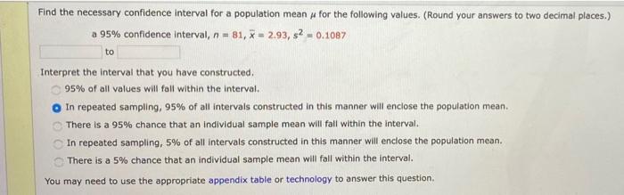 Solved Find the necessary confidence interval for a | Chegg.com