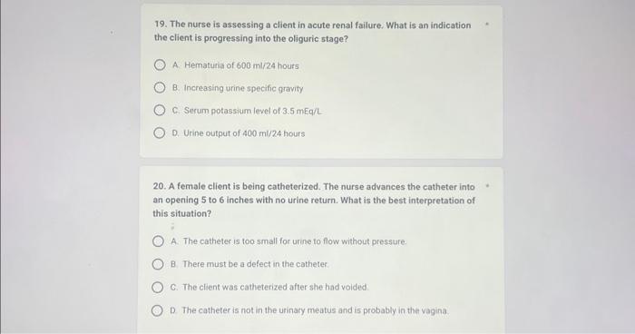 Solved 19. The nurse is assessing a client in acute renal | Chegg.com