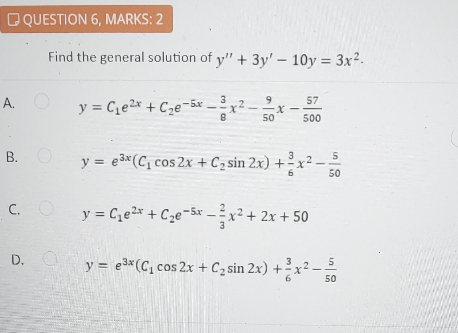 Find the general solution of \( y^{\prime \prime}+3 y^{\prime}-10 y=3 x^{2} \). A. \[ y=C_{1} e^{2 x}+C_{2} e^{-5 x}-\frac{3}