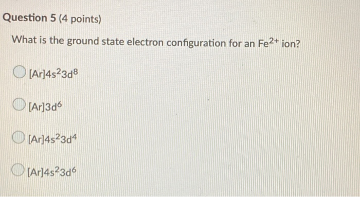 Solved Question 5 (4 points) What is the ground state | Chegg.com