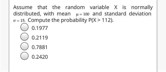 Solved Assume that the random variable X is normally | Chegg.com