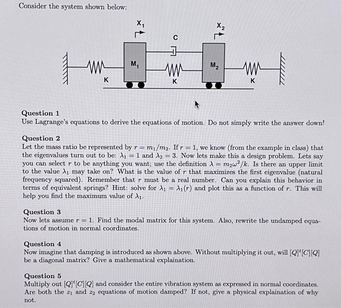 Solved Consider the system shown below: Question 1 Use | Chegg.com