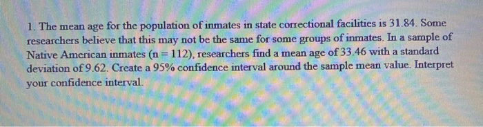 Solved 1. The mean age for the population of inmates in | Chegg.com
