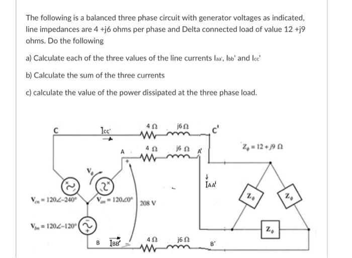 Solved The Following Is A Balanced Three Phase Circuit With | Chegg.com