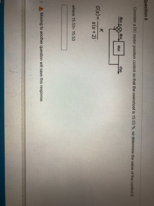 Solved Question 6 Consider a DC motor position control so | Chegg.com
