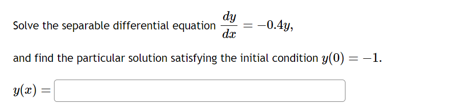 Solved Solve the separable differential equation | Chegg.com