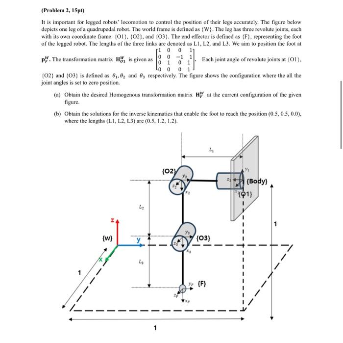 Solved (Problem 2, 15pt) It is important for legged robots' | Chegg.com