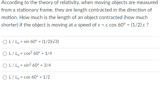 Solved According To The Theory Of Relativity, When Moving | Chegg.com