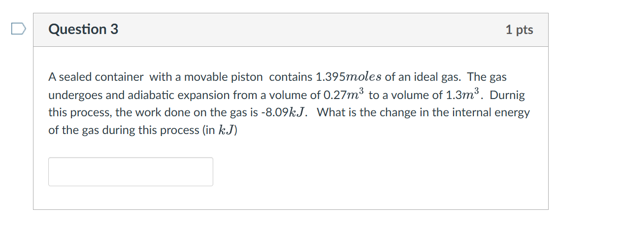 Solved Question 3A sealed container with a movable piston | Chegg.com
