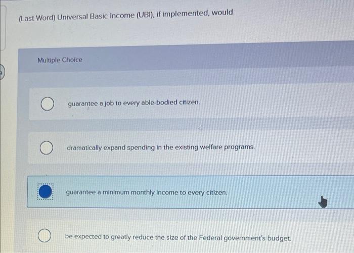 Solved (Last Word) Universal Basic Income (UBI), if | Chegg.com