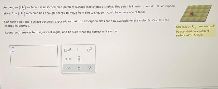 Solved An oxygen (02) molecule is adsorbed on a patch of | Chegg.com
