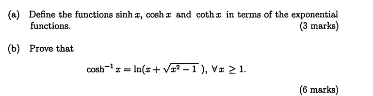 Solved (a) ﻿Define the functions sinhx,coshx ﻿and cothx ﻿in | Chegg.com