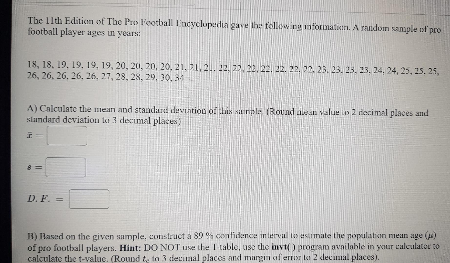 Solved D. F. = B) Based On The Given Sample, Construct A 89 | Chegg.com