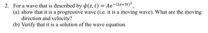 Solved 2. For a wave that is described by | Chegg.com