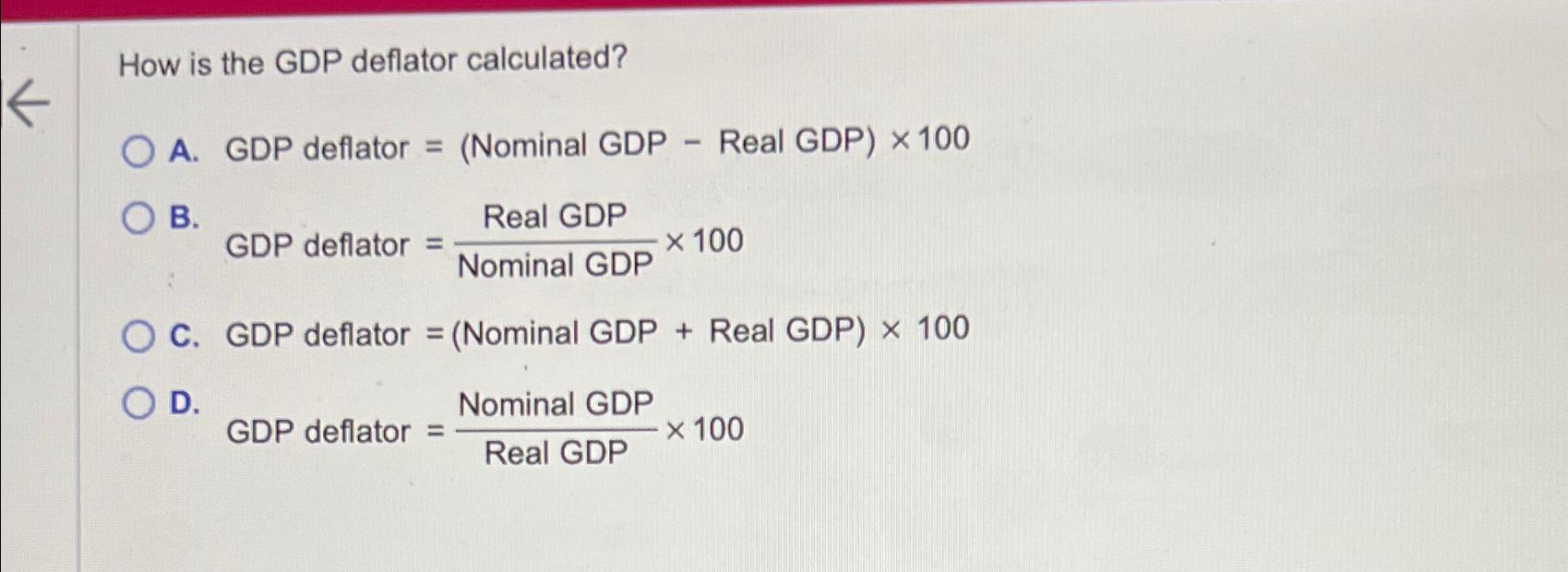 Solved How Is The GDP Deflator Calculated?A. ﻿GDP Deflator | Chegg.com