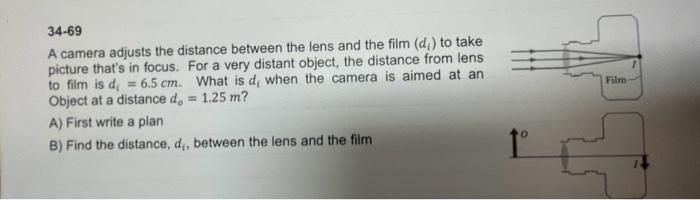 Solved 34−69 A camera adjusts the distance between the lens | Chegg.com