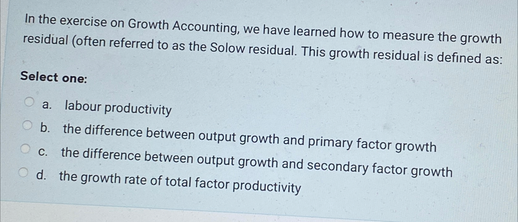 Solved In the exercise on Growth Accounting, we have learned | Chegg.com
