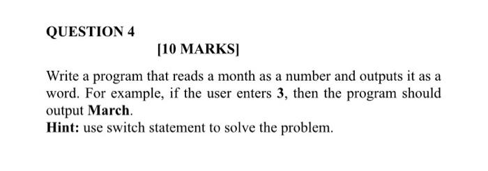 Solved QUESTION 4 [10 MARKS] Write a program that reads a | Chegg.com