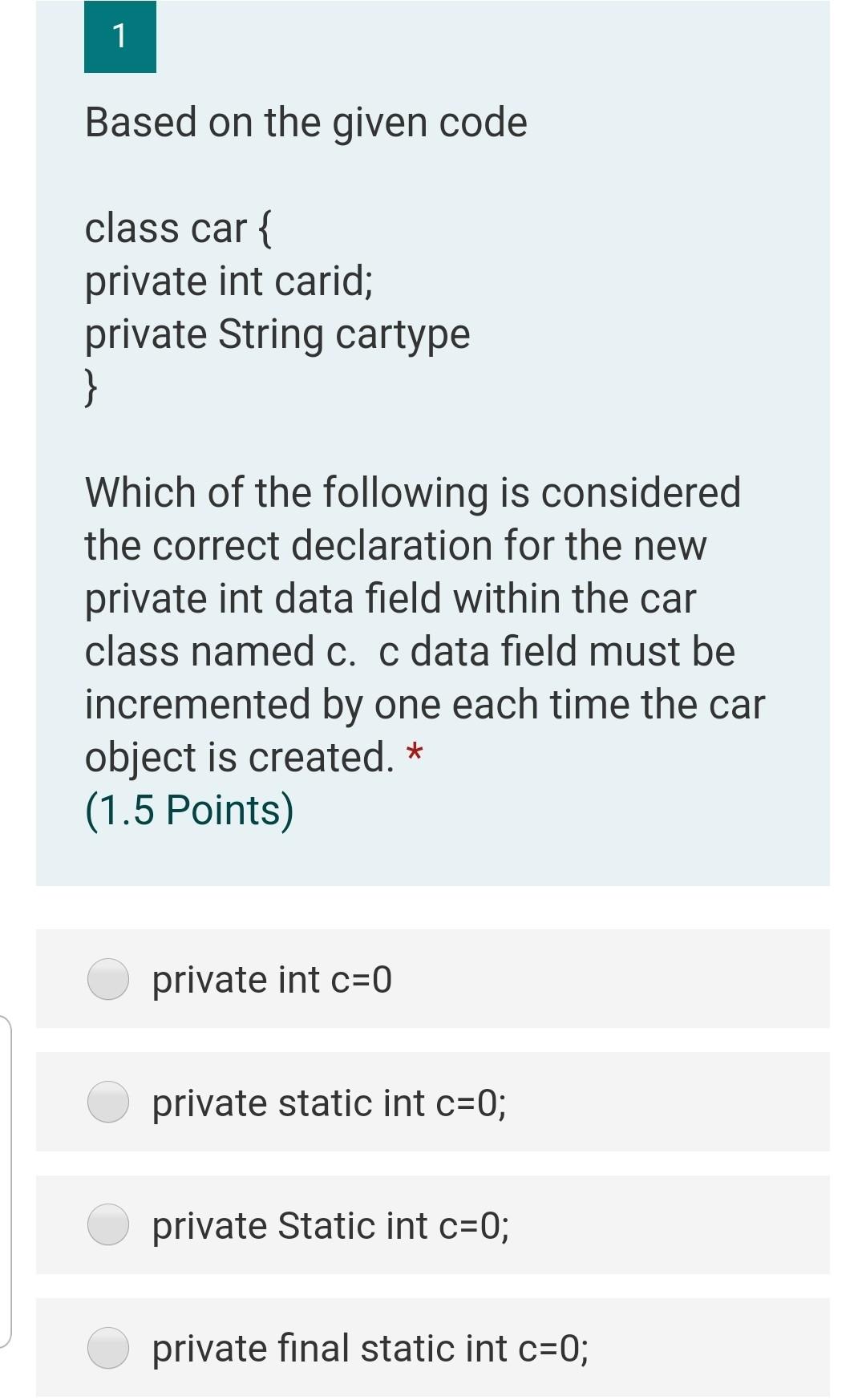 Solved 1 Based on the given code class car { private int | Chegg.com