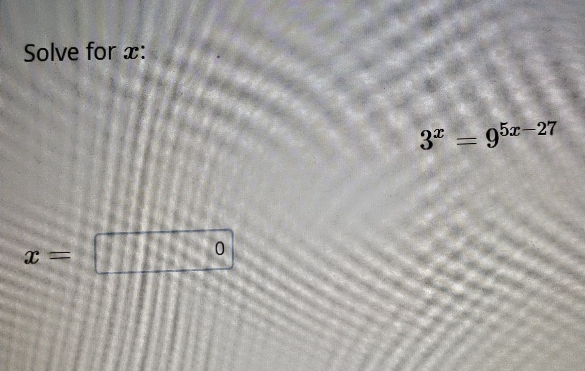 Solved Solve for x ﻿:3x=95x-27x= | Chegg.com