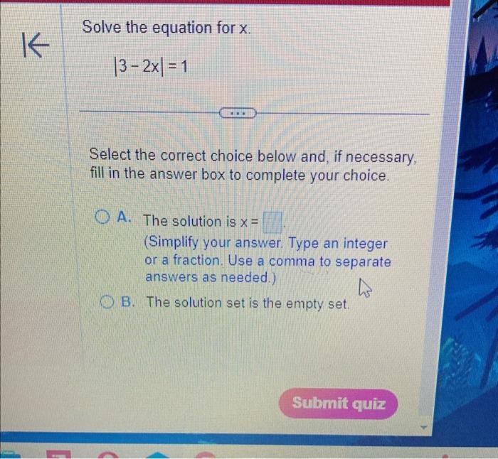 Solved Solve The Equation For X ∣3−2x∣1 Select The Correct 1518