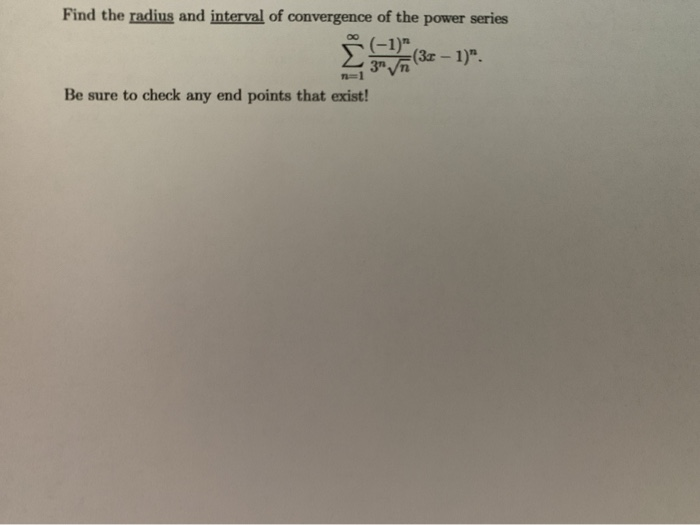 Solved Find the radius and interval of convergence of the