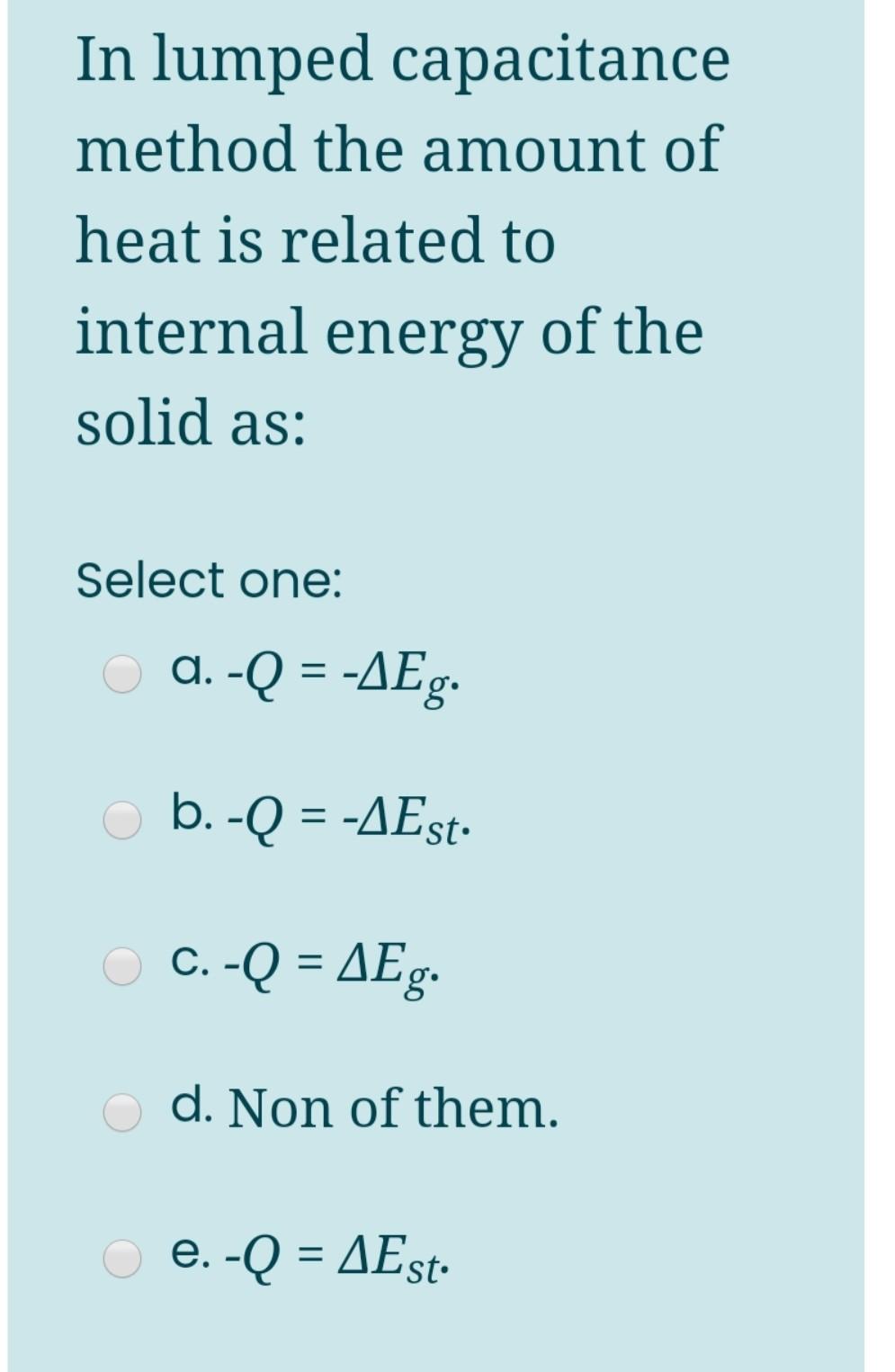 Solved In lumped capacitance method the amount of heat is | Chegg.com