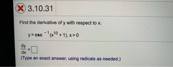 Solved X 3.10.31 Find the derivative of y with respect to X. | Chegg.com