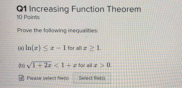 Solved Q1 Increasing Function Theorem 10 Points Prove the | Chegg.com