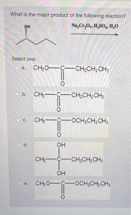 What is the major product of the following reaction?
Select one: