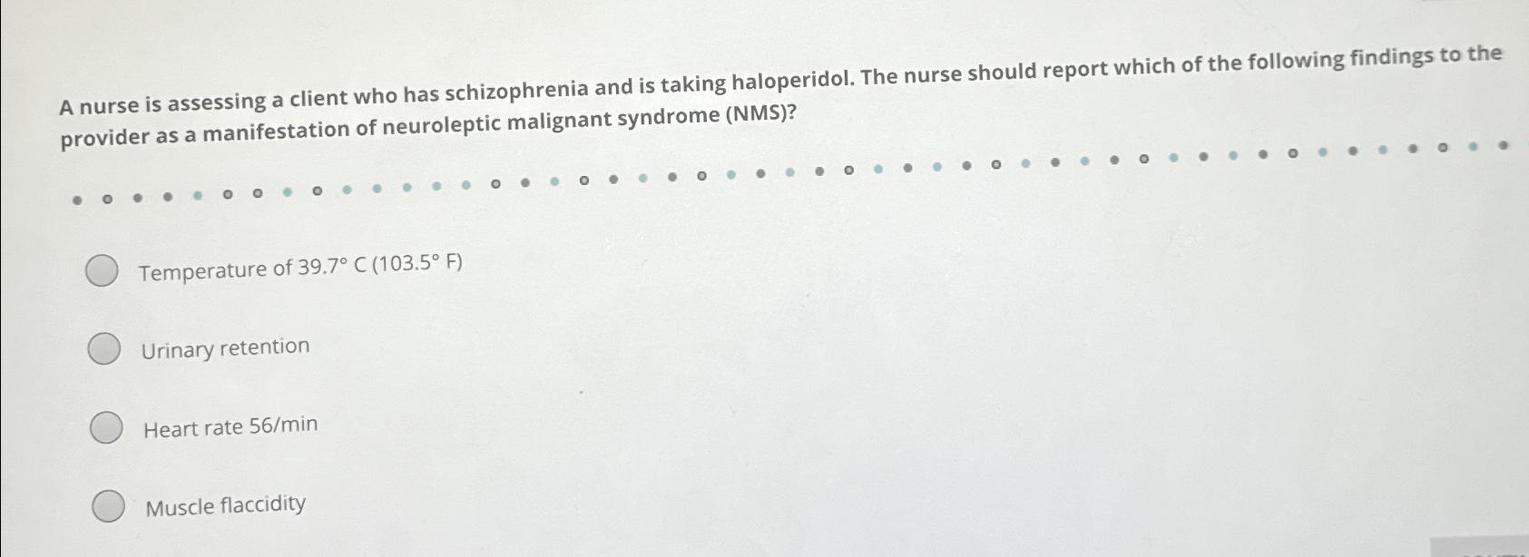 Solved A nurse is assessing a client who has schizophrenia | Chegg.com