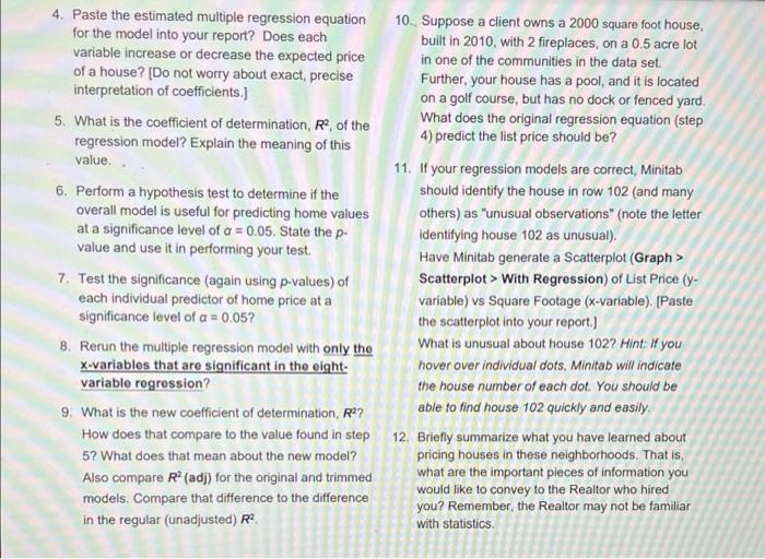 An important problem in real estate is determining