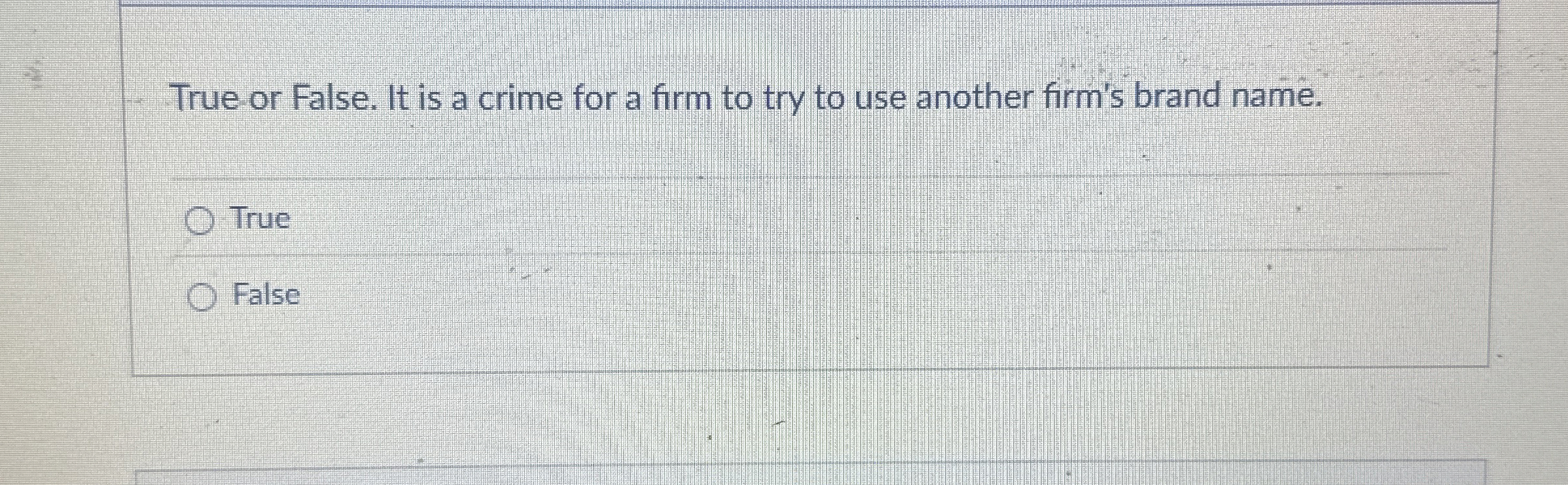 Solved True or False. It is a crime for a firm to try to use | Chegg.com