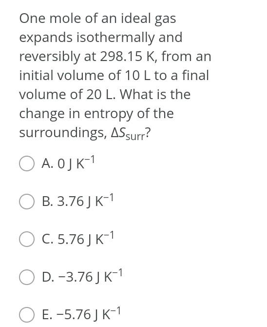 Solved What is the change in entropy of the system, when 1 | Chegg.com