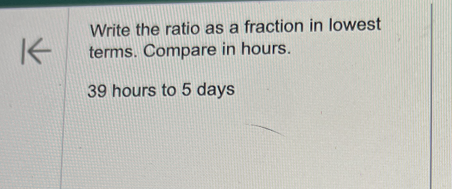 Solved Write the ratio as a fraction in lowest terms. | Chegg.com
