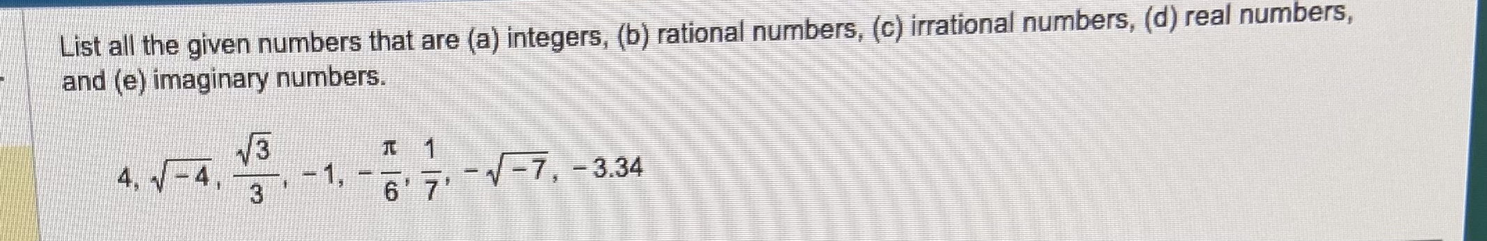 Solved List all the given numbers that are (a) ﻿integers, | Chegg.com