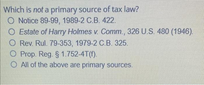 solved-which-is-not-a-primary-source-of-tax-law-notice-chegg