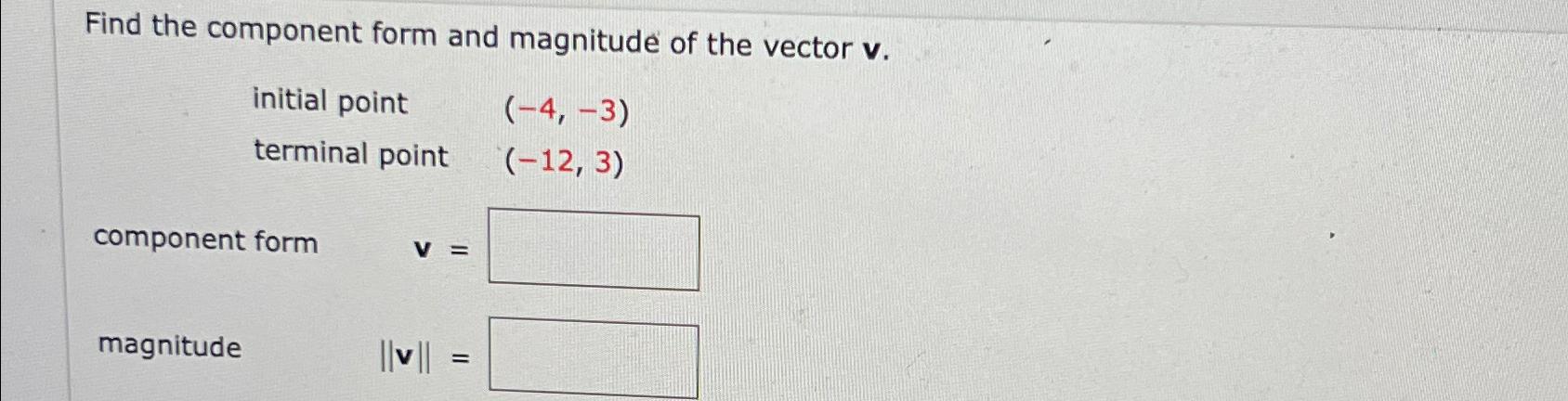 Solved Find The Component Form And Magnitude Of The Vector Chegg Com