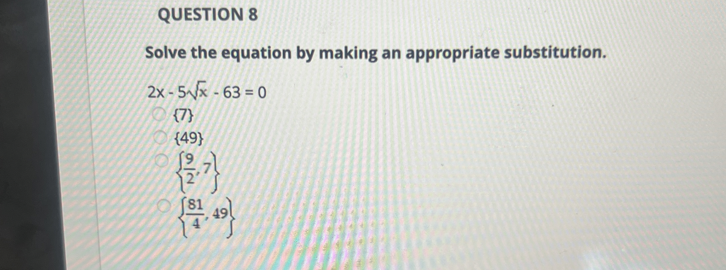 Solved QUESTION 8Solve the equation by making an appropriate | Chegg.com