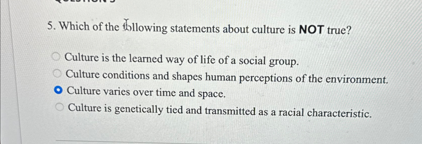 Solved Which of the following statements about culture is | Chegg.com