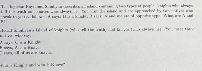 Solved The logician Raymond Smullyan describes an island | Chegg.com
